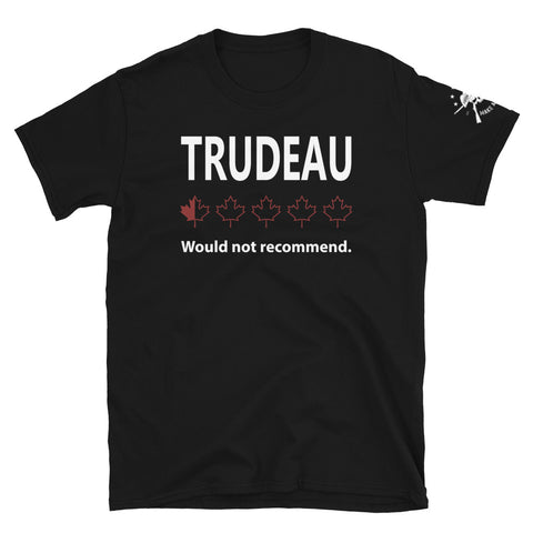 Trudeau: Would Not Recommend